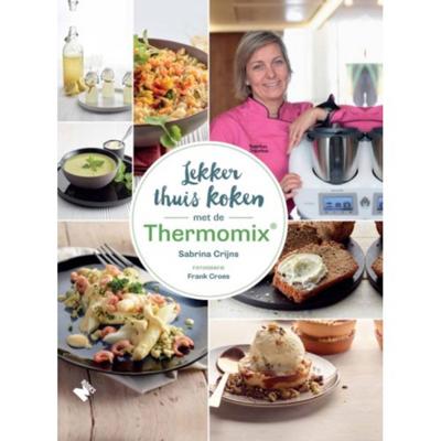 Lekker thuis koken met de Thermomix® (Hardback)