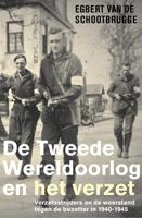 De Tweede Wereldoorlog en het verzet - Egbert van de Schootbrugge - ebook - thumbnail