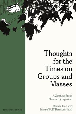 Thoughts for the Times on Groups and Masses - Giuseppina Antinucci, Earl Hopper, Jan De Vos, Gail Newman, Francisco J. González, Ranjana Khanna, Ricardo Ainslie, Sama - ebook