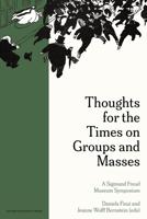 Thoughts for the Times on Groups and Masses - Giuseppina Antinucci, Earl Hopper, Jan De Vos, Gail Newman, Francisco J. González, Ranjana Khanna, Ricardo Ainslie, Sama - ebook - thumbnail