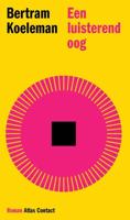 Een luisterend oog - Bertram Koeleman - ebook - thumbnail