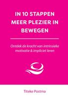 In 10 stappen meer plezier in bewegen - Titeke Postma - ebook - thumbnail