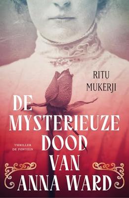 De mysterieuze dood van Anna Ward - Ritu Mukerji - ebook De mysterieuze dood van Anna Ward - Ritu Mukerji - ebook