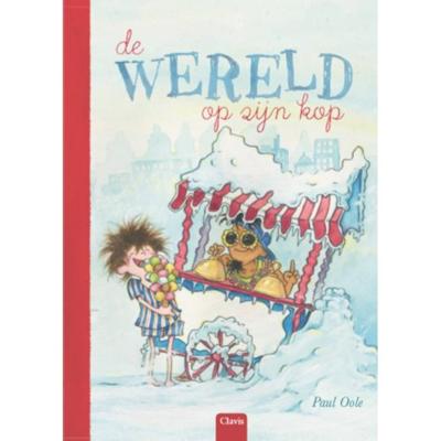 De wereld op zijn kop - Paul Oole - Hardcover (9789044830316)