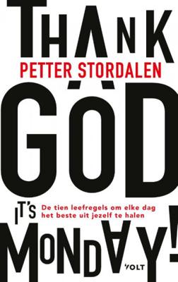 Thank God it's Monday! - Petter A. Stordalen - Hardcover (9789021422527) Thank God it's Monday! - Petter A. Stordalen - Hardcover (9789021422527)