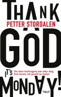 Thank God it's Monday! - Petter A. Stordalen - Hardcover (9789021422527) - thumbnail