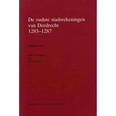 De oudste stadsrekeningen van Dordrecht 1283-1287 (Paperback) De oudste stadsrekeningen van Dordrecht 1283-1287 (Paperback)