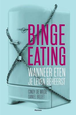 Binge eating - Cindy De Wilde, Daniel Billiet - ebook