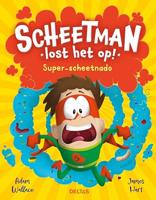 Deltas Scheetman lost het op! super-scheetnado kinderboek - thumbnail