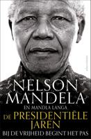 De presidentiële jaren - Nelson Mandela, Mandla Langa - ebook - thumbnail