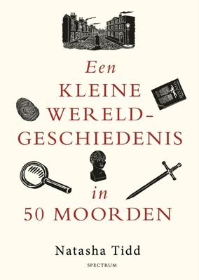 Een kleine wereldgeschiedenis in 50 moorden (Hardback)