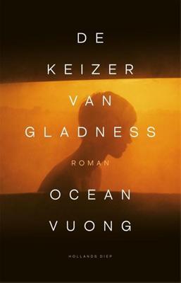 De keizer van Gladness - Ocean Vuong - ebook