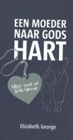 Een moeder naar Gods hart - Elizabeth George - Paperback (9789492234513) - thumbnail