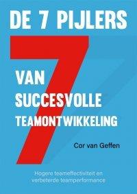 De 7 Pijlers van succesvolle teams (Hardback)