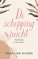 De schepping juicht - Francine Rivers, Karin Stock Buursma - ebook - thumbnail