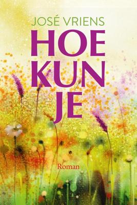 Hoe kun je! - José Vriens - ebook