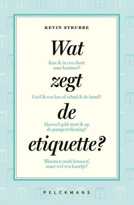 Wat zegt de etiquette? - Kevin Strubbe - ebook