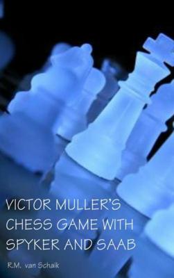 Victor Muller's chess game with spyker and saab - R.M. van Schaik - ebook