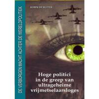 Hoge politici in de greep van ultrageheime vrijmetselaarsloges (Paperback) - thumbnail