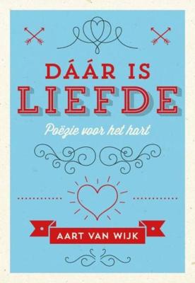 Dáár is liefde - Aart van Wijk - ebook