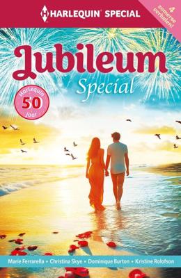 Harlequin Jubileumspecial - Marie Ferrarella, Christina Skye, Dominique Burton, Kristine Rolofson - ebook