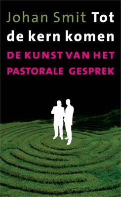Tot de kern komen - Johan Smit - ebook