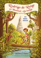 Rodrigo de Ruige en Hummel, zijn hulpje - Michael Ende, Wieland Freund - ebook - thumbnail