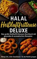 Halal Airfryer Deluxe: Das große Heißluftfritteusen-Kochbuch mit gesunden & aromatischen Rezepten - Yasmin Rahimi - ebook - thumbnail