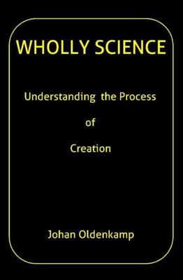 Wholly science - Johan Oldenkamp - ebook