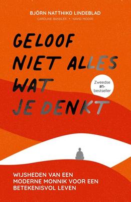 Geloof niet alles wat je denkt - Björn Natthiko Lindeblad - ebook