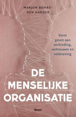 De menselijke organisatie - Marjon Bohré - Den Harder - ebook