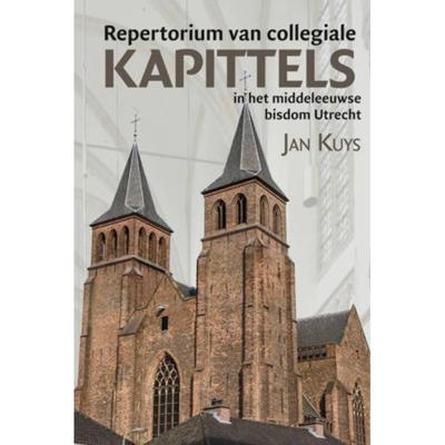 Repertorium van collegiale kapittels in het middeleeuwse bisdom Utrecht (Hardback)
