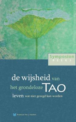 de wijsheid van het grondeloze Tao - Peter Huijs - eBook (9789067326568)