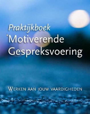 Praktijkboek Motiverende Gespreksvoering (Paperback)