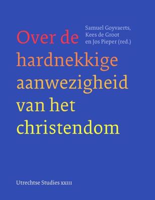Over de hardnekkige aanwezigheid van het christendom - Paperback (9789083046440) Over de hardnekkige aanwezigheid van het christendom - Paperback (9789083046440)