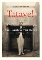 Tatave! Paul-Gustave van Hecke - Manu van der Aa - ebook - thumbnail