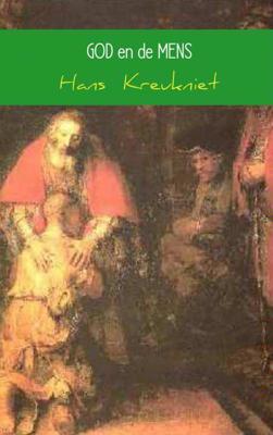 Hans Kreukniet God en de mens Hans Kreukniet God en de mens