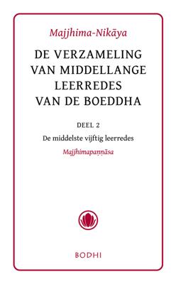 Majjhima-Nikaya - 2 De middelste vijftig leerredes (Majjhimapannasa) - - ebook