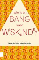 Wie is er bang voor wiskunde? - Gerardo Soto y Koelemeijer - ebook - thumbnail