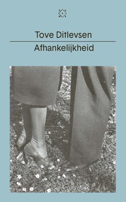 Afhankelijkheid - Tove Ditlevsen - eBook (9789493168886) Afhankelijkheid - Tove Ditlevsen - eBook (9789493168886)