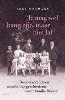 Je mag wel bang zijn, maar niet laf - Toni Boumans - ebook - thumbnail