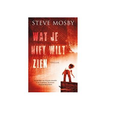 Wat je niet wilt zien - Steve Mosby - eBook (9789044964325)