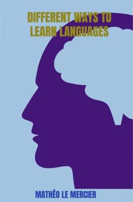 Different ways to learn languages - Mathéo Le Mercier - ebook