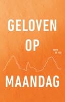 Geloven op maandag - David de Vos - eBook (9789079807642) - thumbnail