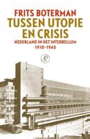 Tussen utopie en crisis - Frits Boterman - Hardcover (9789029543682) - thumbnail