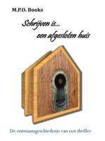 Schrijven is... een afgesloten huis - M.P.O. Books - eBook (9789402120752) - thumbnail