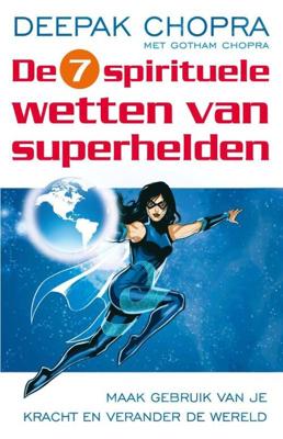 De zeven spirituele wetten van superhelden - Deepak Chopra, Gotham Chopra - ebook