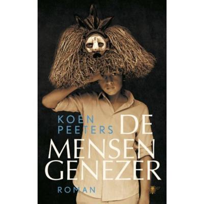De mensengenezer - Koen Peeters - Paperback (9789023452362) De mensengenezer - Koen Peeters - Paperback (9789023452362)