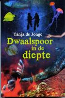 Dwaalspoor in de diepte - Tanja de Jonge - eBook (9789025111861) - thumbnail