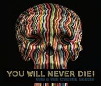 You Will Never Die! - CD (3341348603377) - thumbnail